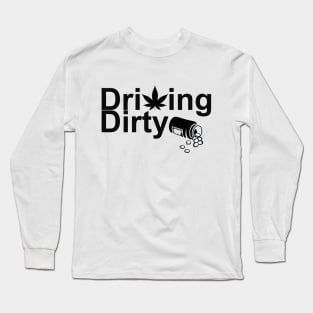 Driving Dirty Long Sleeve T-Shirt